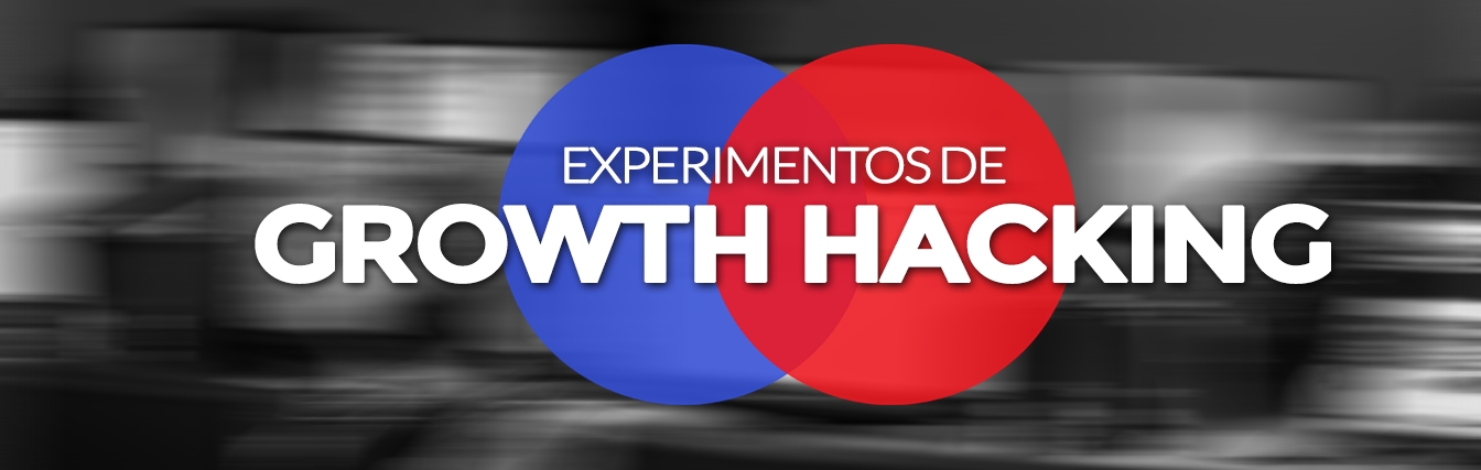 Experimentos de Growth Hacking