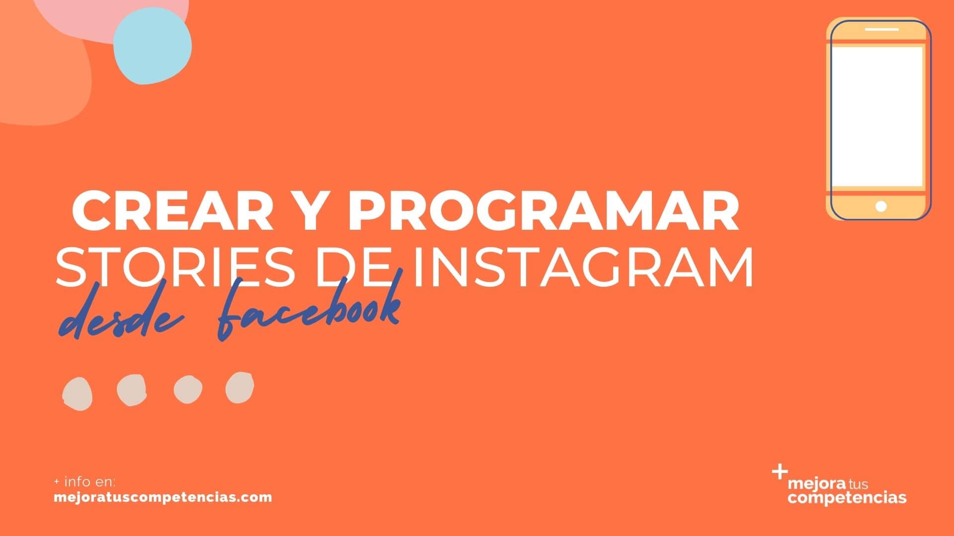 Programar historias de Instagram y crearlas Mejora tus competencias